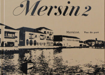 Anılardan Seçmelerle Mersin 1-2