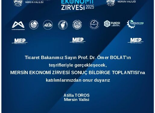 Mersin Ekonomi Zirvesi Sonuç Bildirge Toplantısı